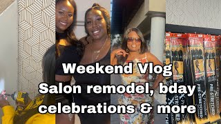Weekend Vlog | Birthday Celebrations, back in San Diego, managing my business, salon remodel