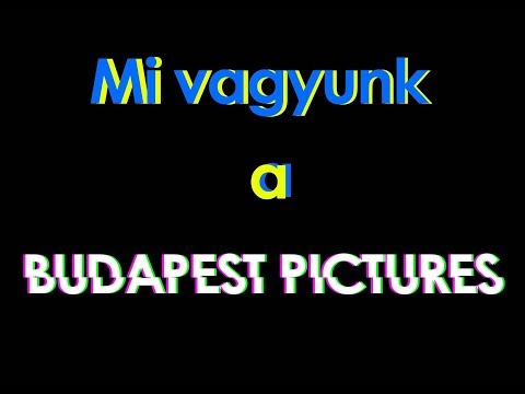 MI VAGYUNK A BUDAPEST PICTURES + Márk (IDEIGLENES VERZIÓ)
