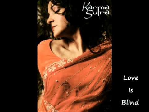 Karma Sutra (Chicago) "Love Is Blind"