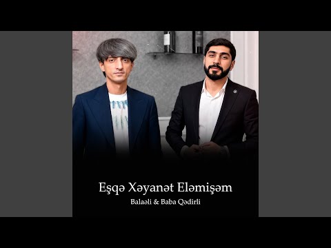 Eşqə Xəyanət Eləmişəm
