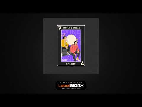 Rayven & Valax - My Lovin'
