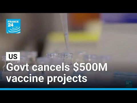 US Health Secretary to cancel $500 million in vaccine development projects