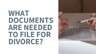 Documents Needed for Divorce Before You File