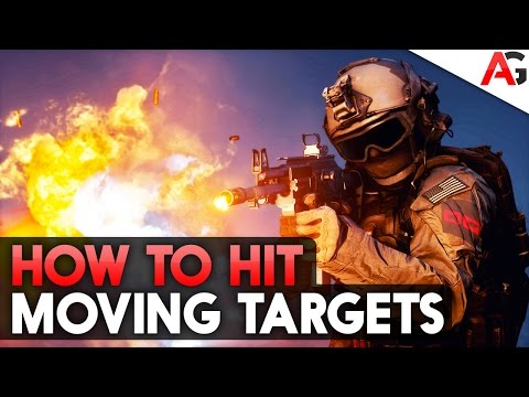 Tips For Hitting Moving Targets In BF4 ►Improve Your Game! (Battlefield 4)