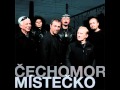 Čechomor - Místečko 