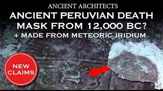 Discovery: Ancient Pre-Inca Peruvian Death Mask from 12,000 BC? | Ancient Archit