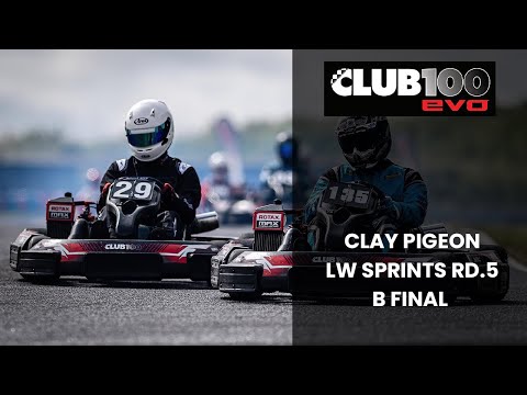 Club100 LW Sprints - Round 5 Clay Pigeon (B Final)
