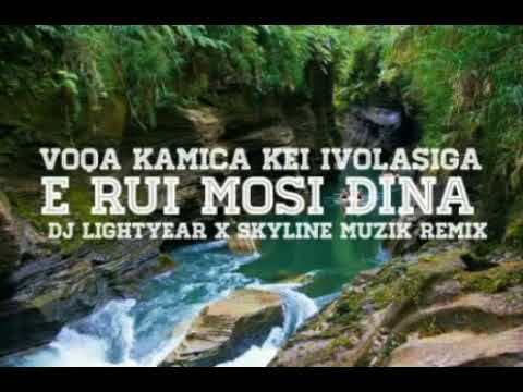 E Rui Mosi Dina ft. Voqa Kamica Kei IVolasiga (Lightyear x SkyLine Remix)