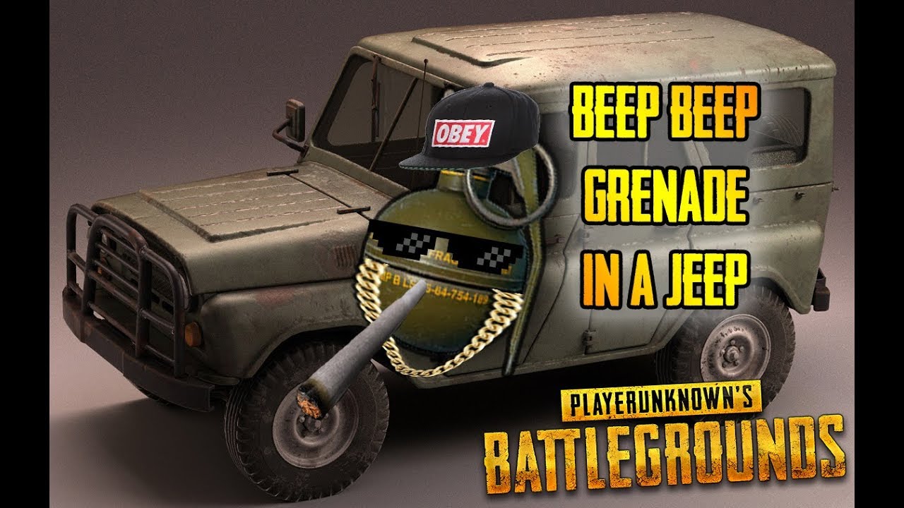 PUBG - Beep Beep Grenade in a Jeep - YouTube