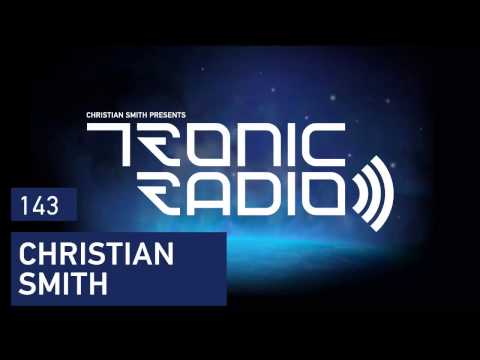 Tronic Podcast 143 with Christian Smith