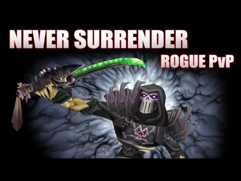 WoW MoP Lv. 90: Reaper Rogue PvP - "Never Surrender"