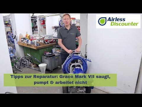 Graco Mark VII saugt, pumpt & arbeitet nicht - Tipps zur Reparatur