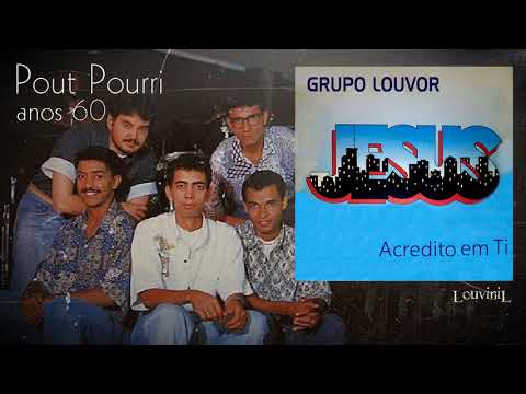 GRUPO LOUVOR - Poup Pourri Anos 60 1 e 2 (Faixa bônus "Salve o Rei")