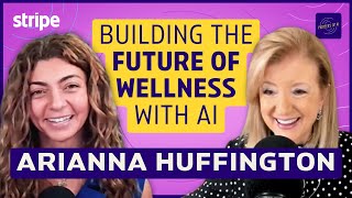 Arianna Huffington: How AI can personalize health and wellness | Pioneers of AI