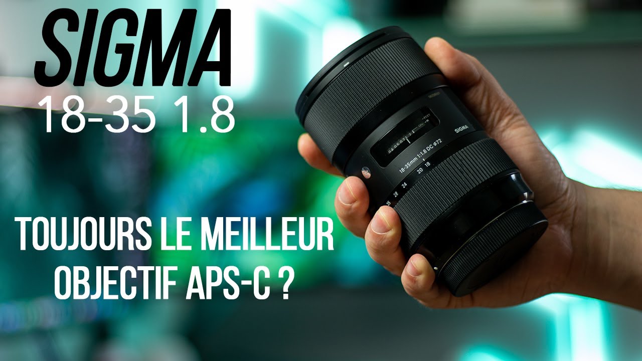 Sigma 18-35 ART : le meilleur objectif APS-C 