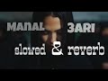 Manal - 3ari [ slowed & reverb ]