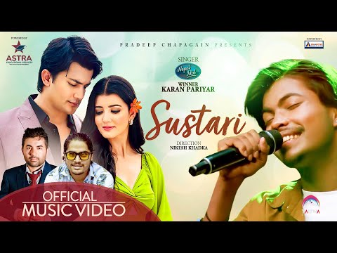 Sustari II Karan Pariyar II Nepal Idol S5 Winner II Aakash Shrestha/Prisma Khatiwada II Official MV