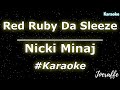 Nicki Minaj - Red Ruby Da Sleeze (Karaoke)