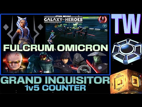 [1v5] GRAND INQUISITOR SQUAD COUNTER w/FULCRUM OMICRON + MODS - SWGOH/TW