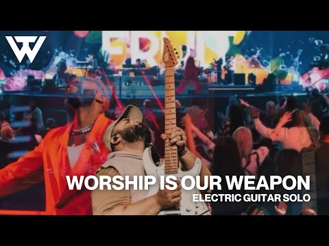 Worship Is Our Weapon | Electric Guitar Solo