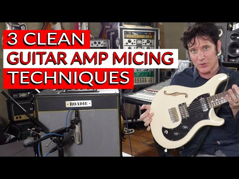 3 Clean Guitar Amp Micing Techniques - Warren Huart: Produce Like A Pro