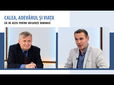 Căi de acces pentru influențe demonice | Calea, Adevărul și Viața 673, cu Aurelian Barbu