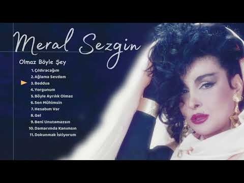 Meral Sezgin - Olmaz Böyle Şey (Full Albüm)