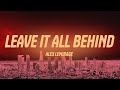 Alex LeMirage LEAVE IT ALL BEHIND Lyrics