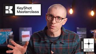 KeyShot Masterclass Level 1 - New Course!