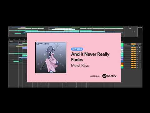 Mewt Keys- And It Never Really Fades [ABLETON DECONSTRUCTION PT.1]