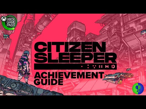 Citizen Sleeper 100% Achievement Walkthrough (Xbox Game Pass)