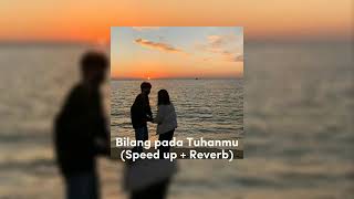Download lagu Lagu Timur Terbaik  'Bilang pada Tuhanmu'  Near ft Nino Minggo (Speed Up   Reverb). mp3