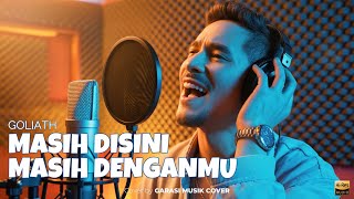 Download lagu Goliath – Masih Disini Masih Denganmu | Jazz Fusion Cover By Garasi Musik Cover mp3