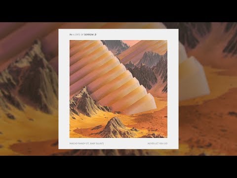 Macho Randy - Never Let You Go (ft. BABY BLUNT) (prod. YungJZAisDead)