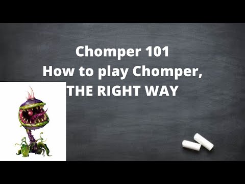 CHOMPER 101 - How to play Chomper, THE RIGHT WAY