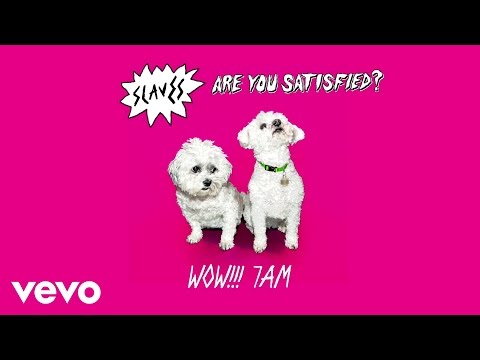 Slaves - Wow!!!7AM (Official Audio)