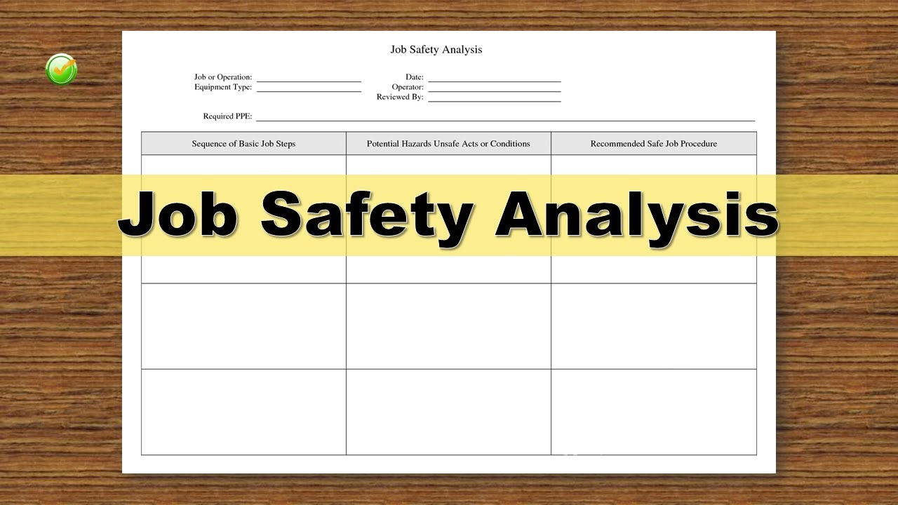 JOB SAFETY ANALYSIS A very basic overview