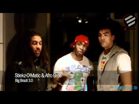 Stiekz-O-Matic & Afro Bros presenting Big Brazil 3.0
