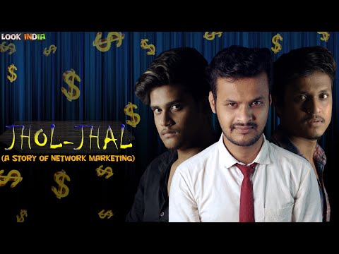 JHOL-JHAL (A Story Of Network Marketing) || Comedy Short Film By Look India