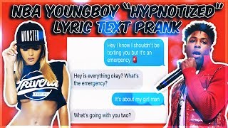 NBA YOUNGBOY &quot;HYPNOTIZED&quot; LYRIC TEXT PRANK ON EX GIRLFRIEND ABOUT NEW GIRLFRIEND!!!