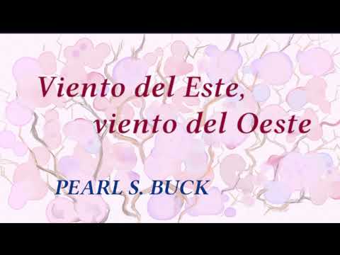 Viento del Este, viento del Oeste. Pearl S. Buck. VOZ HUMANA