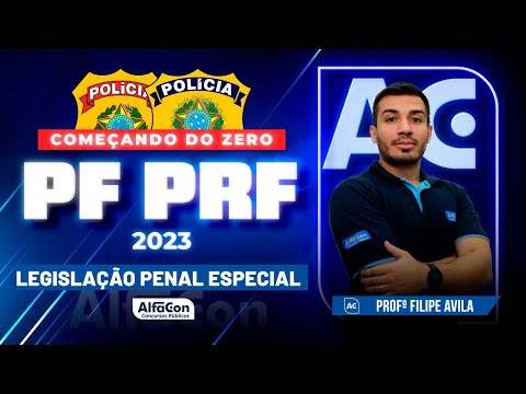 Concursos PF e PRF 2023 - Começando do Zero Legislação Especial - AlfaCon