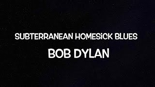 Subterranean Homesick Blues - Bob Dylan (Lyrics)