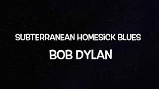 Subterranean Homesick Blues - Bob Dylan (Lyrics)