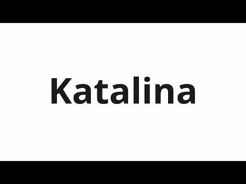 How to pronounce Katalina | Каталина (Catalina in Russian)