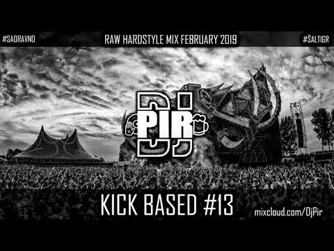 Kick Based Mix 13 (Raw Hardstyle Mix February 2019)