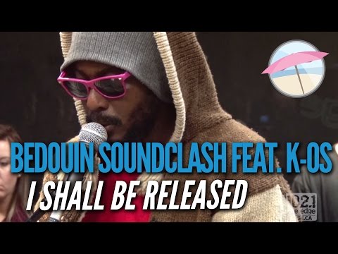 Bedouin Soundclash feat. k-os - I Shall Be Released (Live at the Edge)