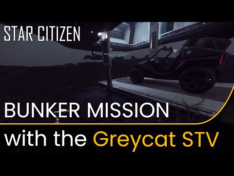 Star Citizen Alpha 3.17.3 - Bunker mission with Greycat STV
