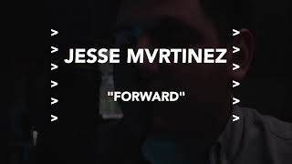 JESSE MVRTINEZ FORWARD Promo