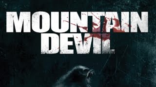 MOUNTAIN DEVIL - OFFICIAL MOVIE TRAILER - Bigfoot - Sasquatch